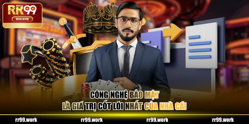 Công nghệ bảo mật là giá trị cốt lõi nhất của nhà cái